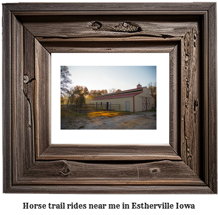 horse trail rides near me in Estherville, Iowa